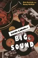Image of little labels big sound small record companies and the rise of american mus