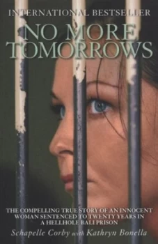 Image of No More Tomorrows by Schapelle Corby Paperback