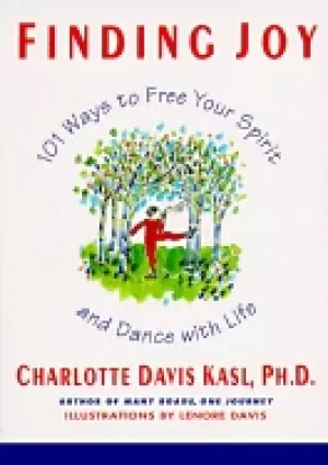 Image of finding joy 101 ways to free your spirit and dance with life