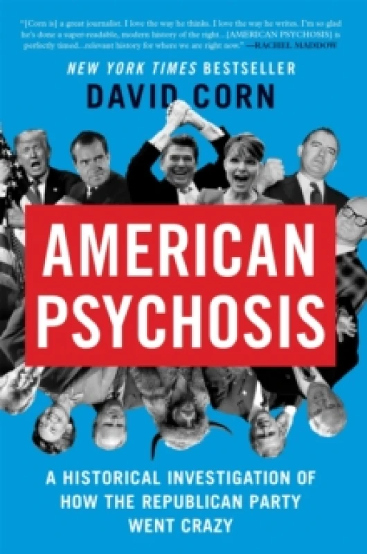 Image of American Psychosis : A Historical Investigation of How the Republican Party Went Crazy Paperback / softback