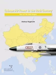 Image of Chinese Air Power in the 20th Century : Rise of the Red Dragon