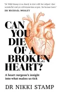 Image of can you die of a broken heart a heart surgeons insight into what makes us t