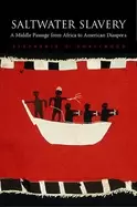 Image of saltwater slavery a middle passage from africa to american diaspora