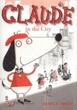 Image of Claude in the City by Alex T Smith Book