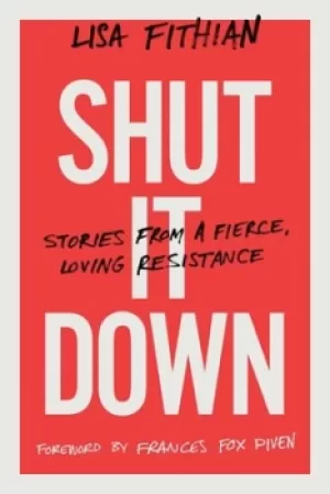 Image of Shut it down by Lisa Fithian