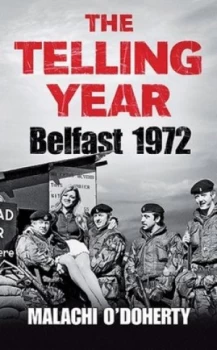Image of The Telling Year by Malachi Odoherty Book