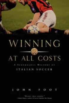 Image of Winning at All Costs by John Foot Paperback