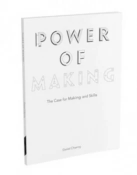 Image of Power of Making by Daniel Charny Paperback