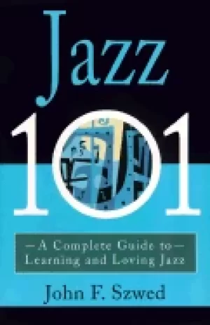 Image of jazz 101 a complete guide to learning and loving jazz