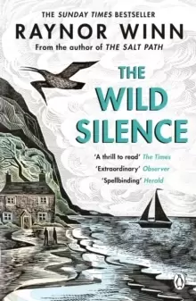 Image of The Wild Silence : The Sunday Times Bestseller 2021 from the author of The Salt Path
