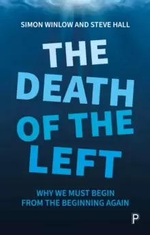 Image of The Death of the Left : Why We Must Begin from the Beginning Again