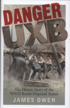 Image of Danger Uxb by James Owen Hardback