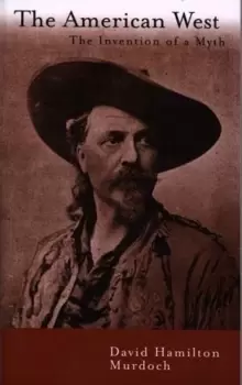 Image of The American West : The Invention of a Myth
