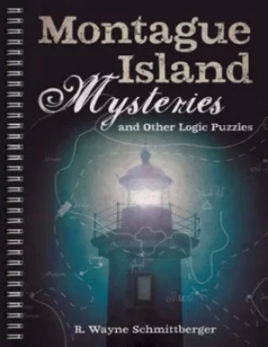 Image of Montague Island mysteries and other logic puzzles by R. Wayne Schmittberger