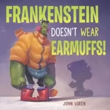 Image of Frankenstein Doesn't Wear Earmuffs!