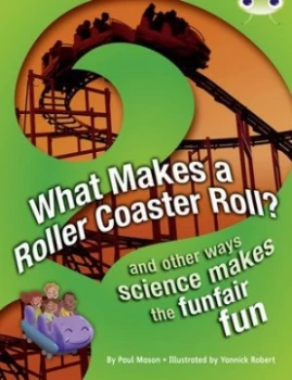 Image of What Makes a Roller Coaster Roll by Paul Mason Paperback