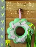 Image of stitch into spring simply stunning sewing projects for springtime