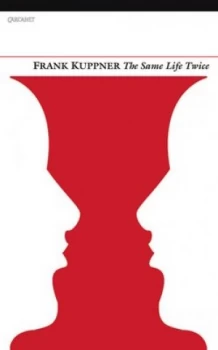 Image of The Same Life Twice by Frank Kuppner Book