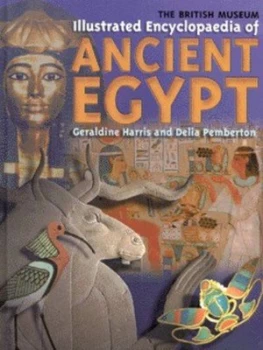 Image of The British Museum Illustrated Encyclopaedia of Ancient Egypt by Geraldine Harris Hardback