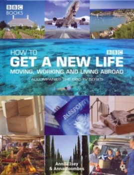 Image of How to Get a New Life by Anna Elsey and Anna Coombes and Richard Brooks Hardback