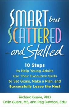 Image of Smart but Scattered--and Stalled by Richard Guare
