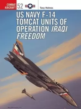Image of US Navy F-14 Tomcat units of Operation Iraqi Freedom by Tony Holmes
