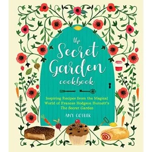 Image of The Secret Garden Cookbook, Newly Revised Edition Inspiring Recipes from the Magical World of Frances Hodgson Burnett's...