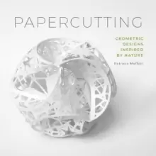 Image of Papercutting: Geometric Designs Inspired by Nature