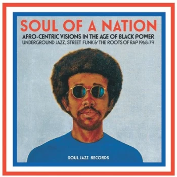 image of Soul of a Nation Afro-centric Visions in the Age of Black Power Underground Jazz Street Funk & the Roots of Rap 1968-79 by Various Artists CD Album