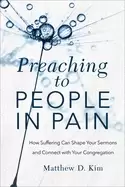 Image of preaching to people in pain how suffering can shape your sermons and connec