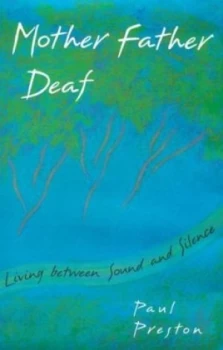 Image of Mother Father Deaf by Paul Preston Hardback