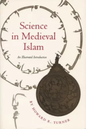 Image of Science in Medieval Islam by Howard R. Turner