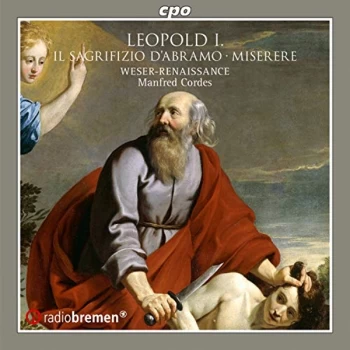 image of WESER-RENAISSANCE Bremen - Leopold I: Il Sagrifizio D'abramo/Miserere CD