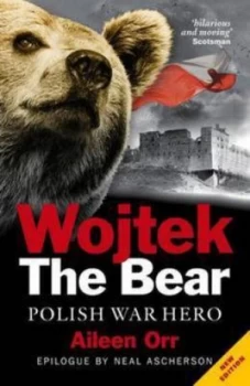 Image of Wojtek the Bear by Aileen Orr Book