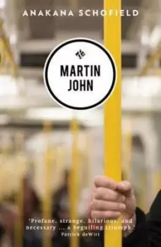 Image of Martin John by Anakana Schofield
