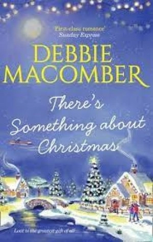 Image of Theres something about Christmas by Debbie Macomber