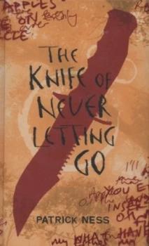 Image of The Knife of Never Letting Go by Patrick Ness Hardback