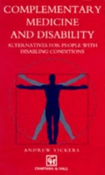 Image of Complementary Medicine and Disability by Andrew Vickers Paperback