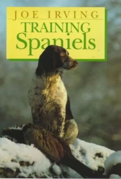 Image of Training Spaniels by Joe Irving Hardback