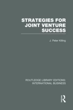 Image of Strategies for Joint Venture Success (RLE International Business)
