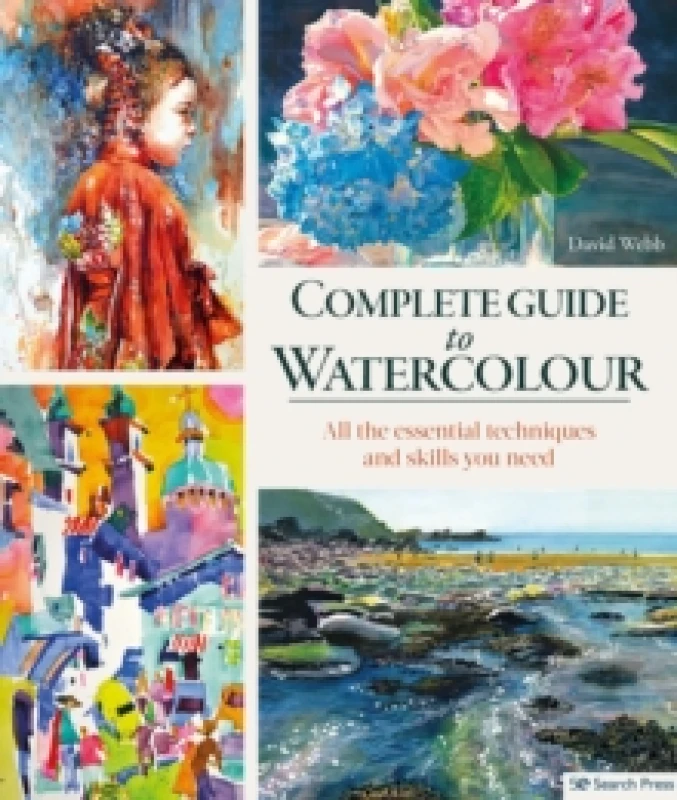 Image of Complete Guide to Watercolour : All the Essential Techniques and Skills You Need Paperback / softback