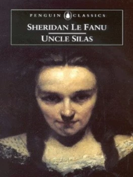 Image of Uncle Silas by Joseph Sheridan Le Fanu