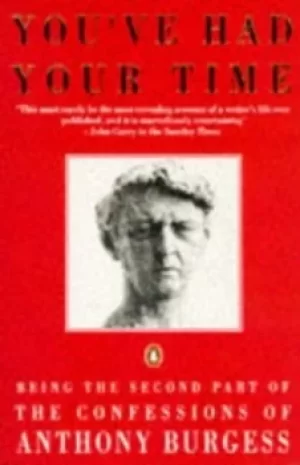 Image of Youve had your time by Anthony Burgess