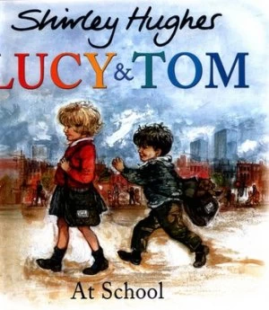 Image of Lucy and Tom at School by Shirley Hughes Paperback