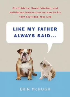 Image of Like my father always said by Erin McHugh