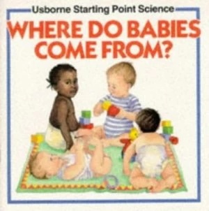 Image of Where Do Babies Come From by Susan Meredith and Sue Stitt and Kuo Kang Chen Book