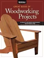 Image of great book of woodworking projects 50 projects for indoor improvements and