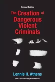 Image of The Creation of Dangerous Violent Criminals