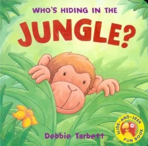 Image of Whos Hiding in the Jungle by Debbie Tarbett Hardback