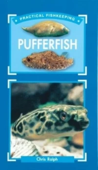 Image of The Practical Fishkeepers Guide to Pufferfish by Chris Ralph Paperback